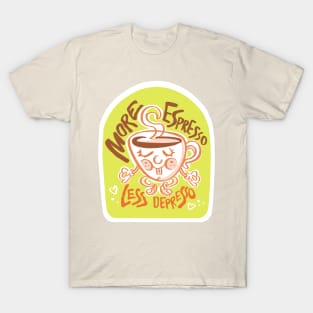 More Espresso T-Shirt